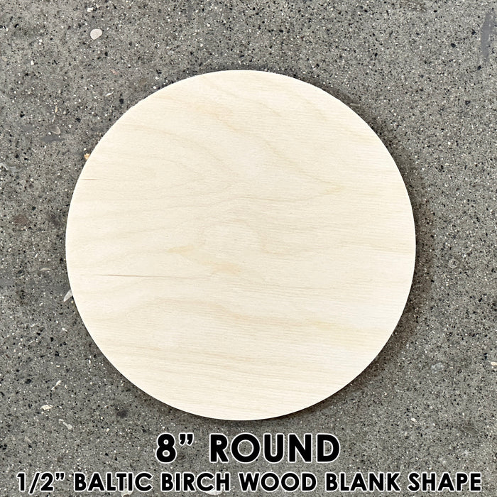 8" Round Circle Wood Shape Blank - 1/2" Thick