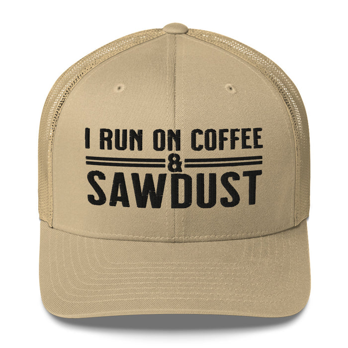 I Run On Coffee & Sawdust Trucker Cap Hat