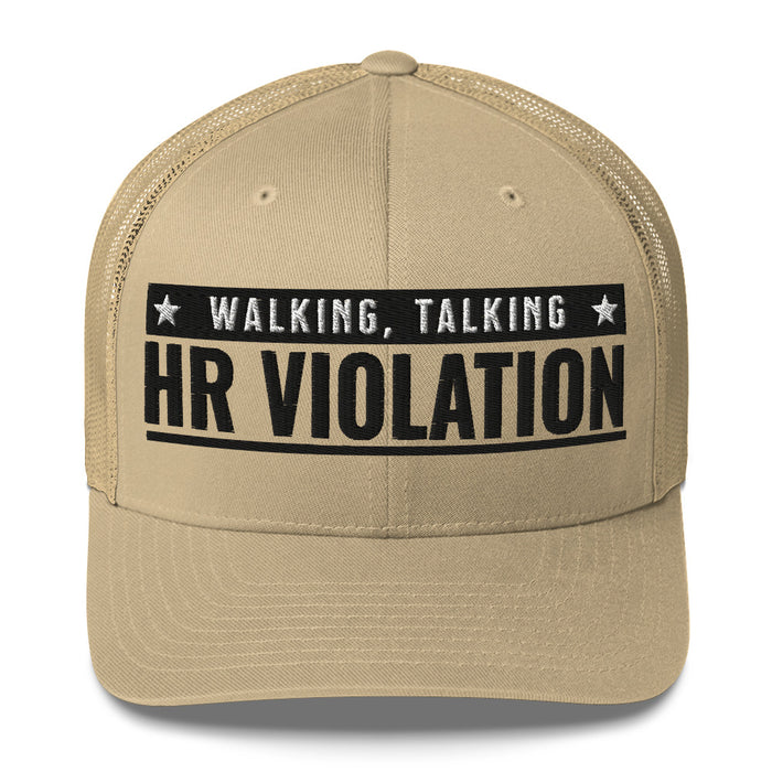 Walking, Talking HR Violation Trucker Cap Hat