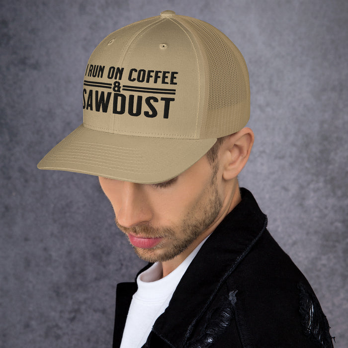 I Run On Coffee & Sawdust Trucker Cap Hat