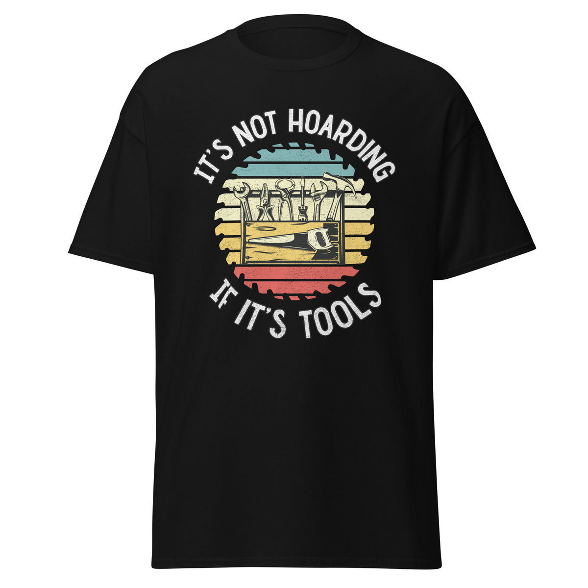 It's Not Hoarding If It's Tools Tee — Crafted Elements