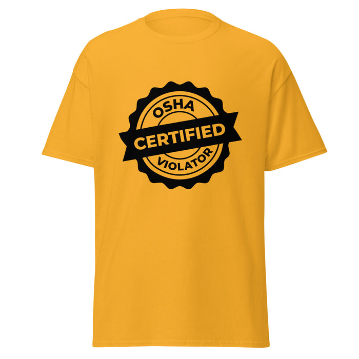 Certified OSHA Violator Tee