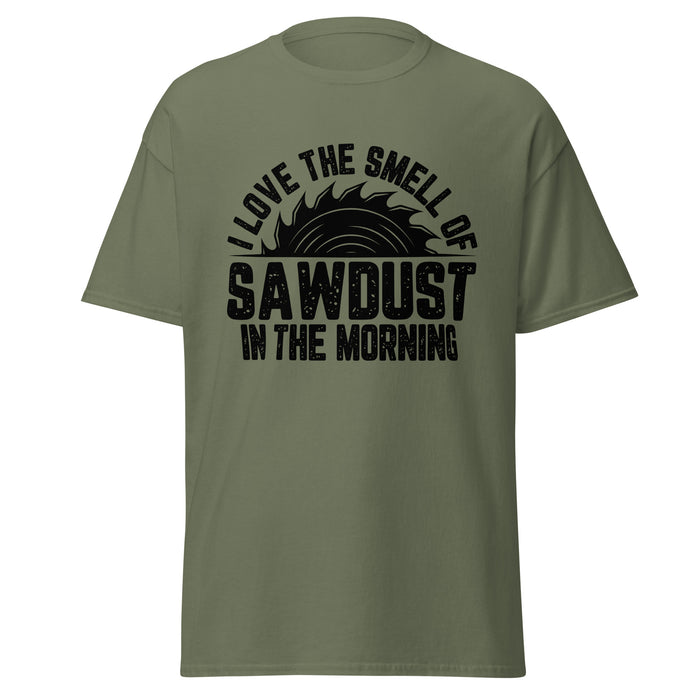 I Love The Smell Of Sawdust Tee