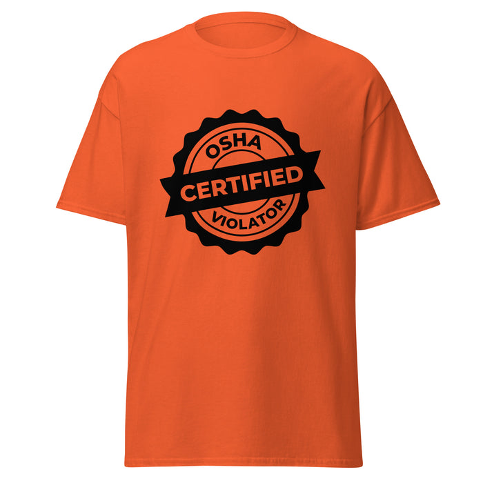 Certified OSHA Violator Tee