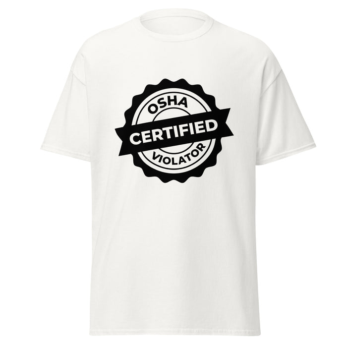 Certified OSHA Violator Tee