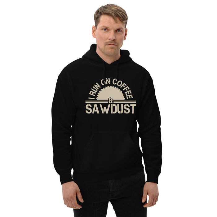 I Run On Coffee & Sawdust Hoodie