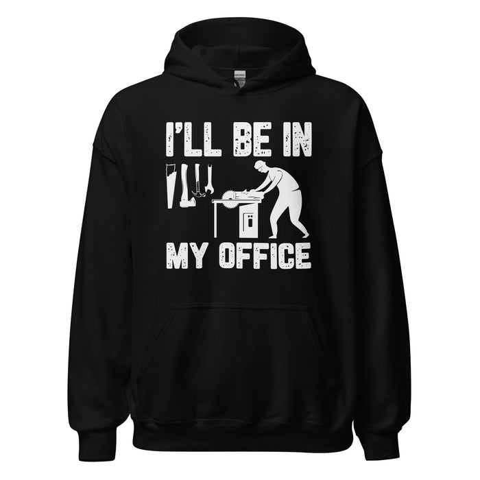 I'll Be In My Office Hoodie