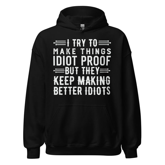 Idiot Proof Hoodie