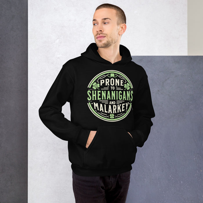 Prone to Shenanigans and Malarkey Hoodie