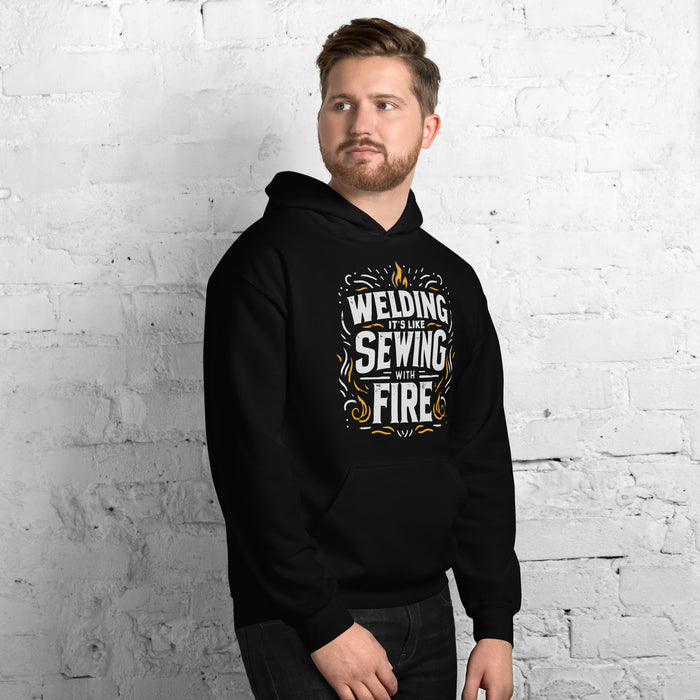 Welding Is Sewing With Fire Hoodie