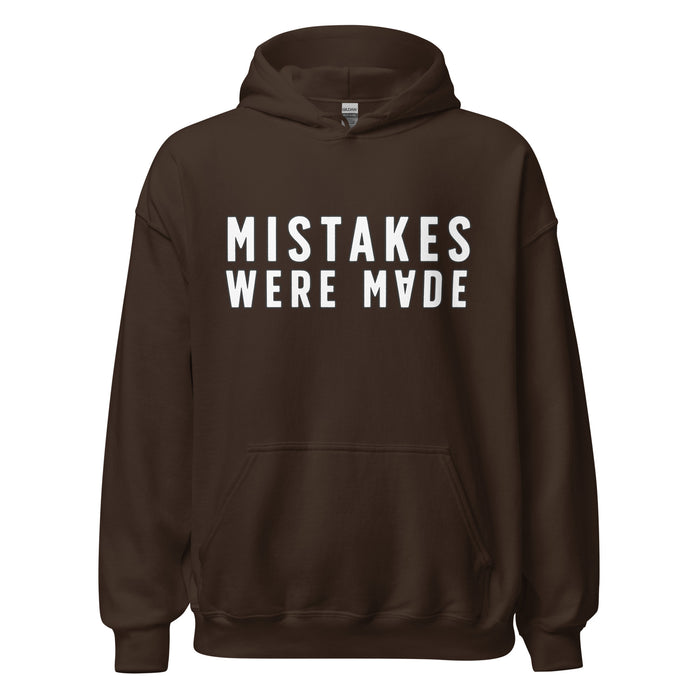 Mistakes Were Made Hoodie