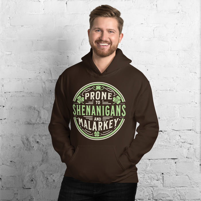 Prone to Shenanigans and Malarkey Hoodie