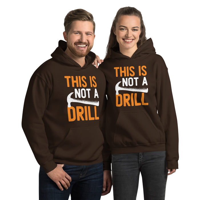 This Is Not A Drill II Hoodie