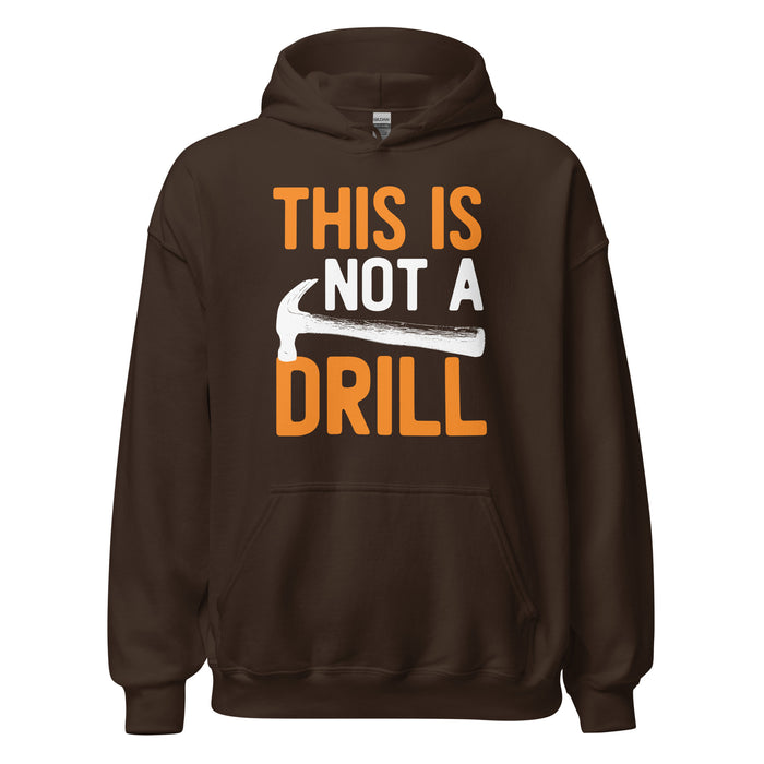 This Is Not A Drill II Hoodie