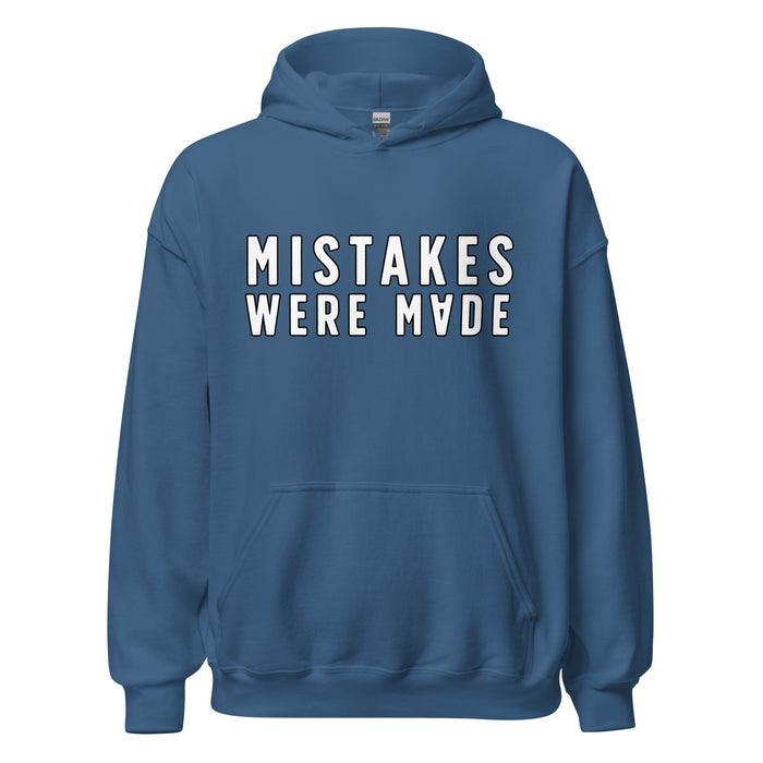 Mistakes Were Made Hoodie