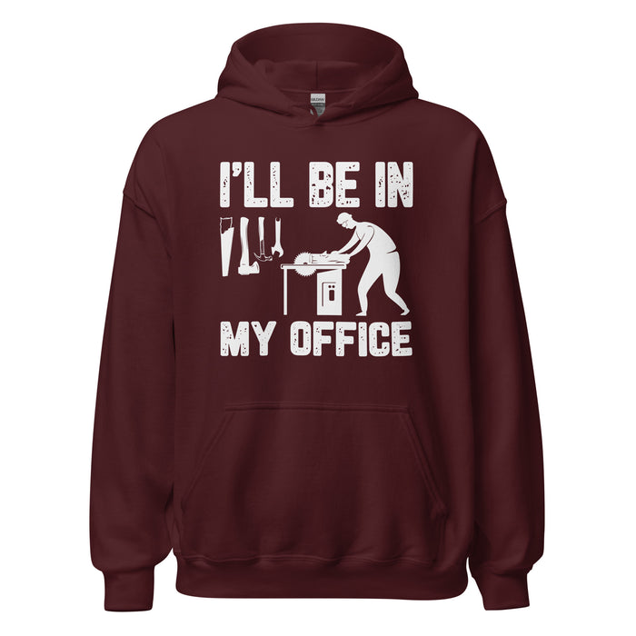 I'll Be In My Office Hoodie