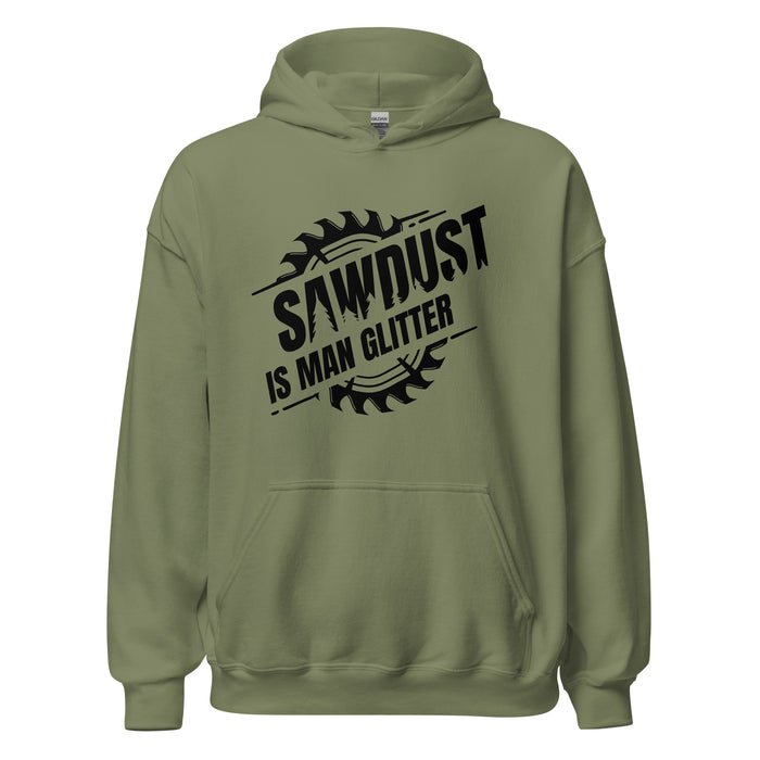 Sawdust Is Man Glitter Hoodie