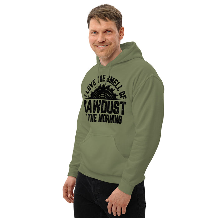 I Love The Smell Of Sawdust Hoodie