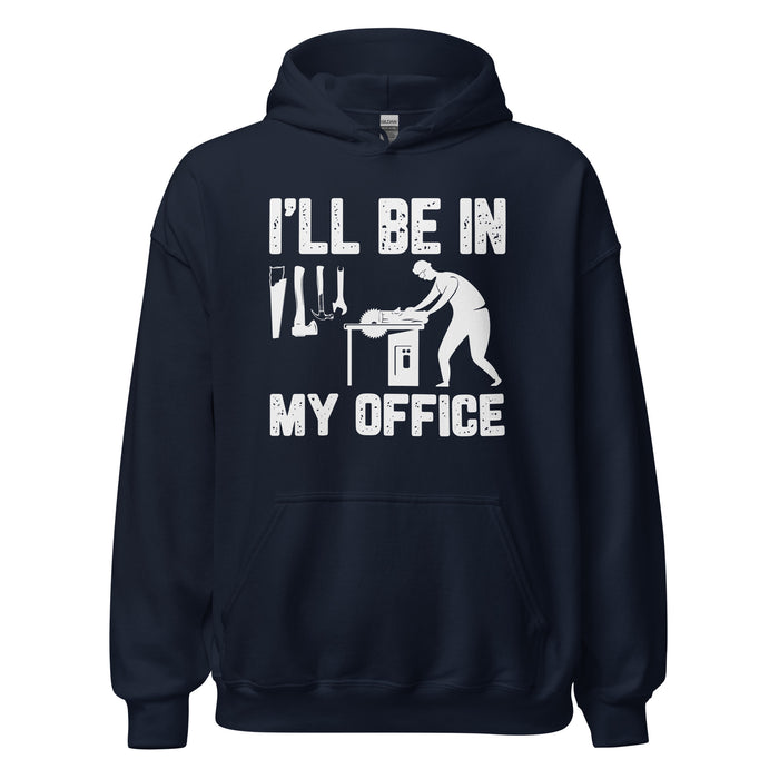 I'll Be In My Office Hoodie