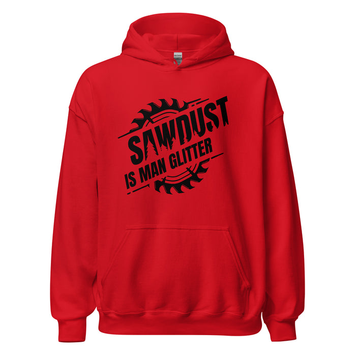 Sawdust Is Man Glitter Hoodie