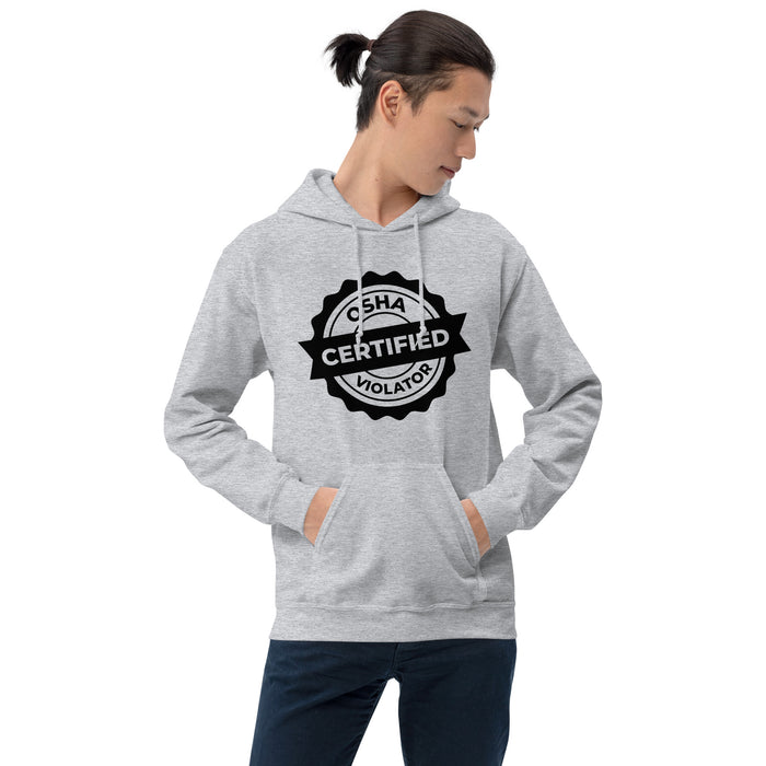 Certified OSHA Violator Hoodie