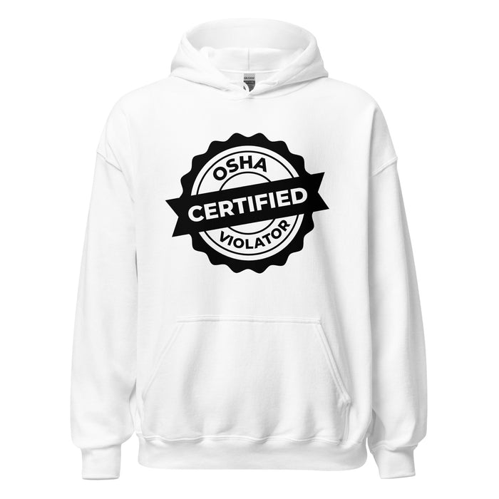 Certified OSHA Violator Hoodie